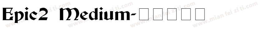Epic2 Medium字体转换